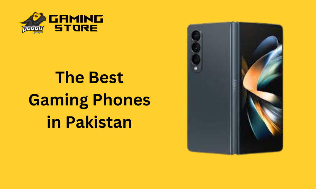 The Best Gaming Phones in Pakistan