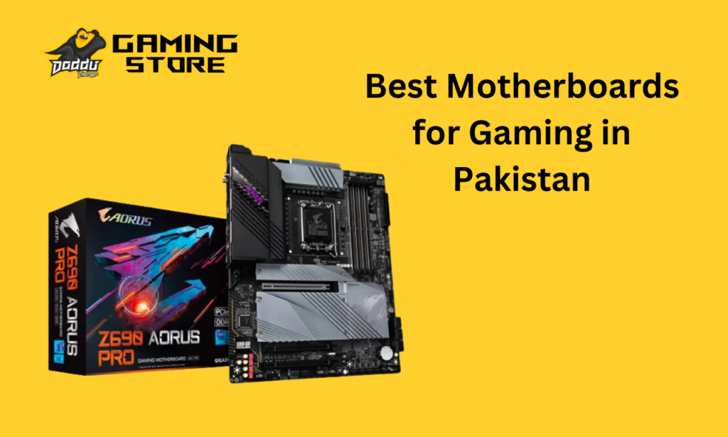 Best Motherboards for Gaming in Pakistan